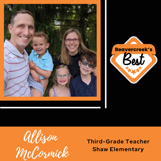 Image of teacher with family with text "Beavercreek's Best - Allison McCormick, 3rd grade teacher Shaw Elementary