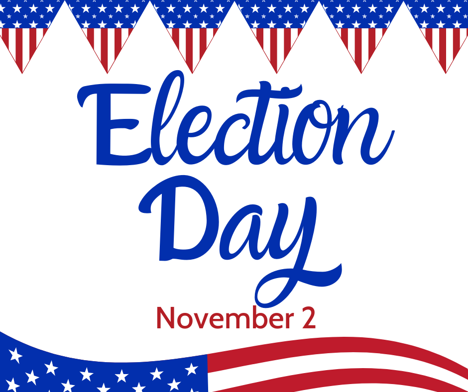 US flag banners with text "Election Day November 2nd"