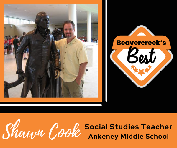 Photo of Mr. Cook with text "Beavercreek's Best - Social Studies Teacher Shawn Cook, Ankeney Middle School"